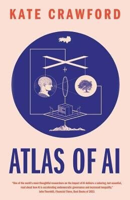 Atlas of AI - Kate Crawford