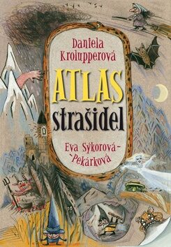 Atlas strašidel - Daniela Krolupperová