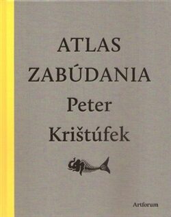 Atlas zabúdania - Peter Krištúfek