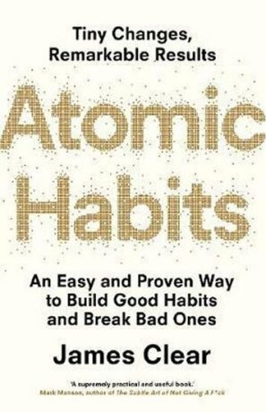 Atomic Habits: The life-changing million copy bestseller - James Clear