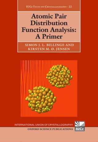 Atomic Pair Distribution Function Analysis - Assoc. Prof Kirsten  Jensen,Prof Simon  Billinge