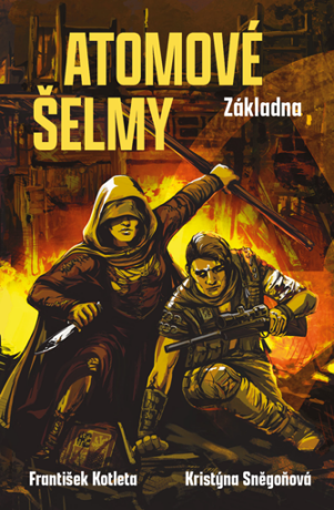 Atomové šelmy: Základna - František Kotleta,Kristýna Sněgoňová