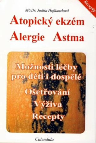 Atopický ekzém - Alergie - Astma - MUDR. Judita Hofhanzlová