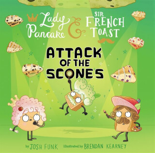 Attack of the Scones - Josh Funk