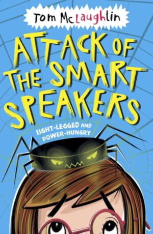 Attack of the Smart Speakers - Tom McLaughlin