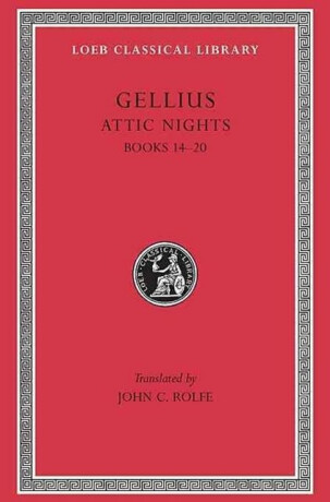 Attic Nights, Volume III - Gellius