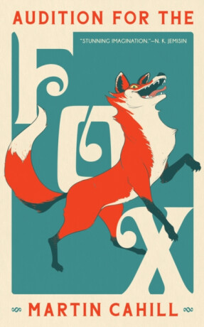 Audition For The Fox - Martin Cahill