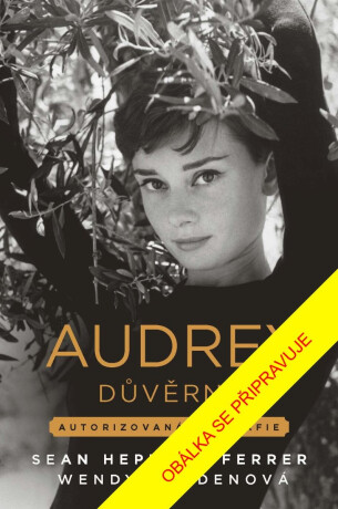 Audrey, důvěrně - Wendy Holdenová,Hepburn Ferrer Sean