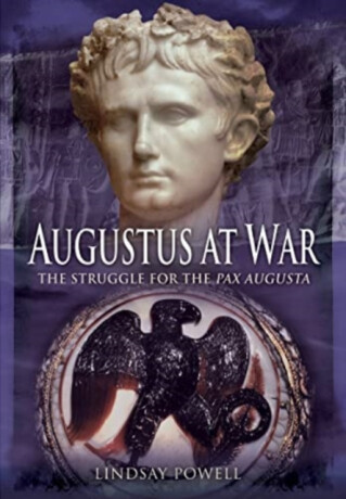 Augustus at War - Lindsay Powell