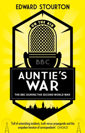 Auntie's War - Edward Stourton