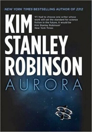 Aurora - Kim Stanley Robinson