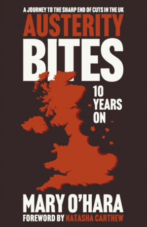 Austerity Bites 10 Years On - Mary  O'Hara