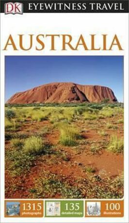 Australia - DK Eyewitness Travel Guide - Dorling Kindersley