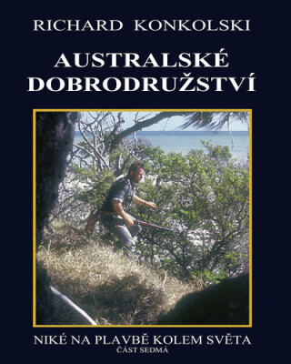 Australské dobrodružství - Richard Konkolski
