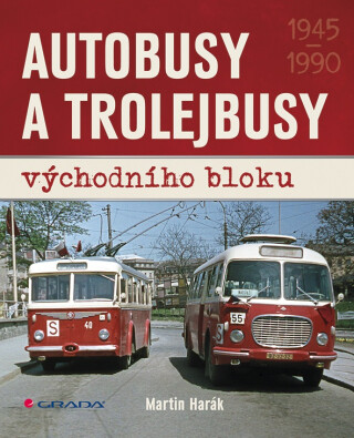 Autobusy a trolejbusy východního bloku - Martin Harák