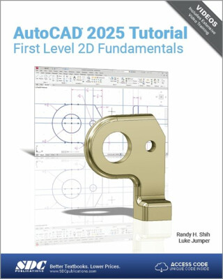 AutoCAD 2025 Tutorial First Level 2D Fundamentals - Randy H. Shih,Luke Jumper
