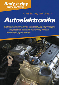 Autoelektronika - Pavel Štěrba,Jiří Čupera