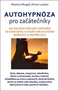 Autohypnóza pro začátečníky - Olivier Lockert, d’Angeli Patricia