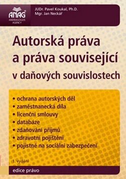 Autorská práva a práva související v daňových souvislostech - Pavel Koukal,Jan Neckář