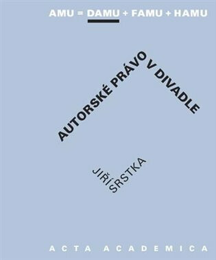 Autorské právo v divadle - Jiří Srstka