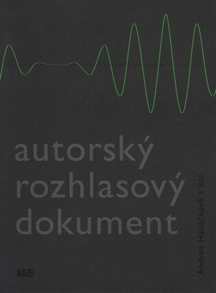 Autorský rozhlasový dokument - Andrea Hanáčková