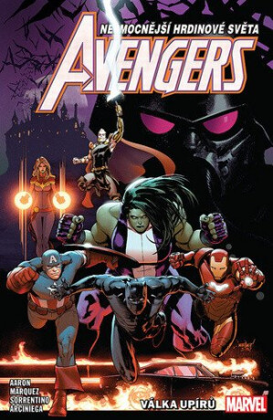 Avengers 3: Válka upírů - Jason Aaron,Andrea Sorrentino,Erick Arciniega,David Marquez