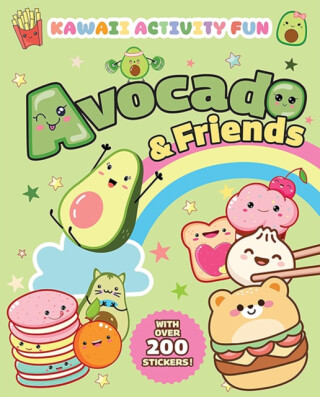 Avocado & Friends: Kawaii Activity Fun (With Over 200 Stickers!) - Giada Francia