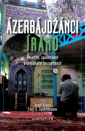 Ázerbájdžánci Íránu - Josef Kraus,Emil A. Soulejmanov