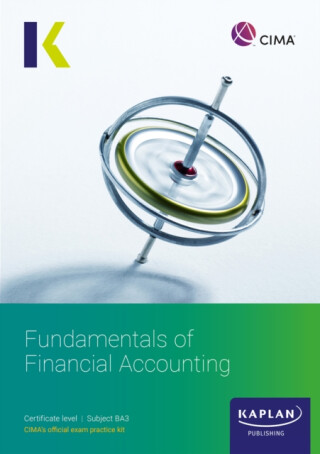 BA3 FUNDAMENTALS OF FINANCIAL ACCOUNTING - EXAM KIT - KAPLAN