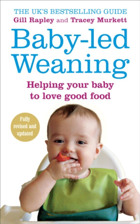 Baby-led Weaning - Gill Rapley,Tracey Murkett