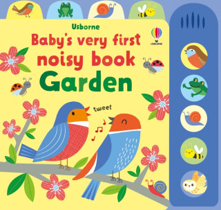 Baby's Very First Noisy Book Garden - Fiona Wattová