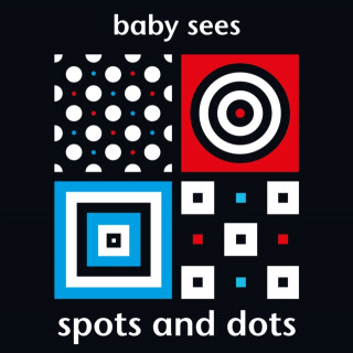 Baby Sees: Spots and Dots - 