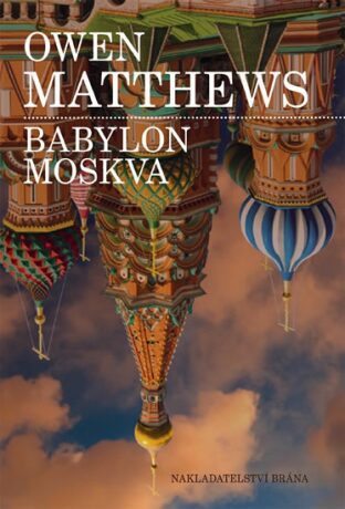 Babylon Moskva - Owen Matthews