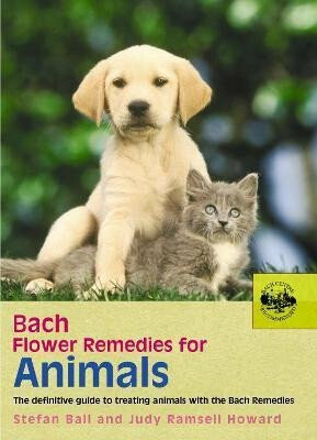 Bach Flower Remedies For Animals - Howard Judy