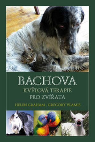 Bachova květová terapie pro zvířata - Grahamová Helen,Gregory Vlamis