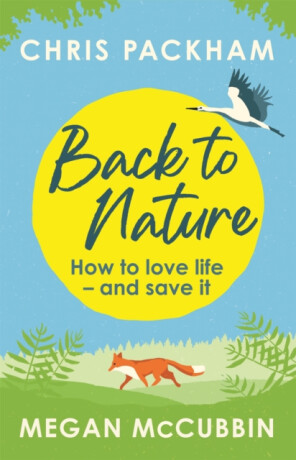 Back to Nature - Chris Packham,Megan McCubbin