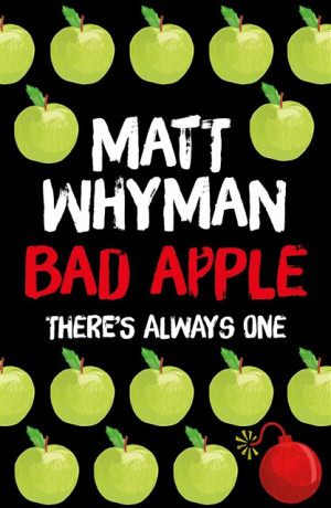 Bad Apple - Matt Whyman