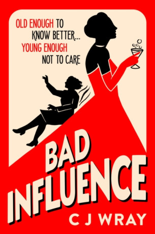Bad Influence - CJ Wray