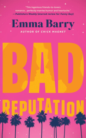 Bad Reputation - Emma Barry