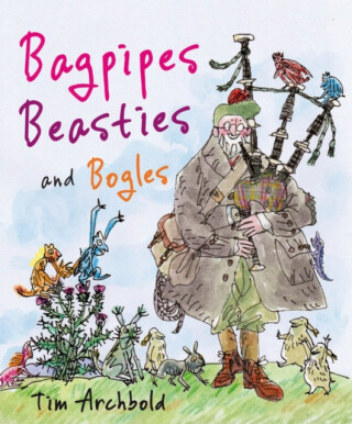 Bagpipes, Beasties and Bogles - Tim Archbold