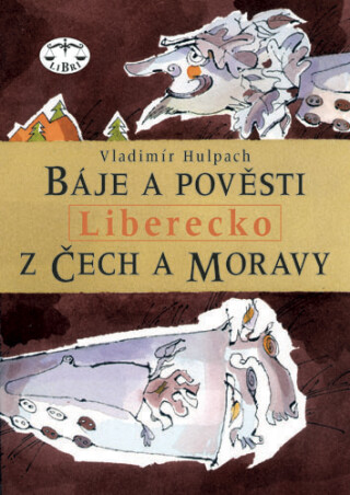Báje a pověsti z Čech a Moravy - Liberecko - Vladimír Hulpach