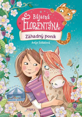 Báječná Florentýna: Záhadný poník - Antje Szillat