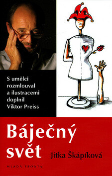 Báječný svět (poškozená) - Jitka Škápíková; Viktor Preiss
