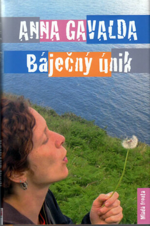Báječný únik - Anna Gavalda