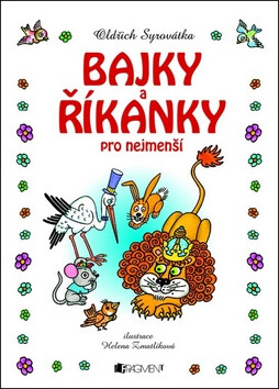 Bajky a říkanky pro nejmenší – H. Zmatlíková - Helena Zmatlíková