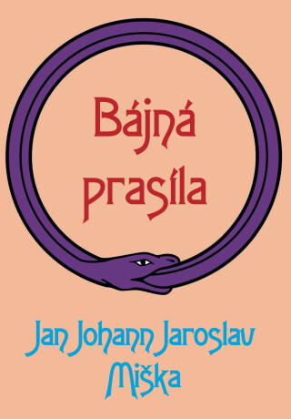 Bájná prasíla - Jan Johann Jaroslav Miška