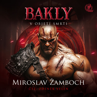 BAKLY – V objetí smrti - Miroslav Žamboch