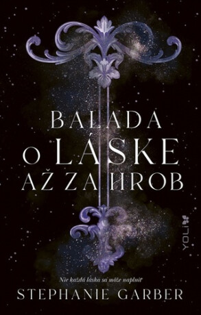 Balada o láske až za hrob - Stephanie Garberová