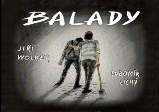 Balady - Jiří Wolker,Lubomír Lichý