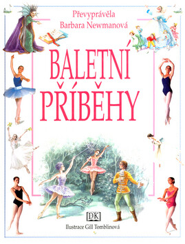 Baletní příběhy - Barbara Newmanová,Gill Tomblinová